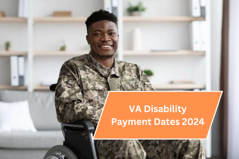 VA Disability Payment Dates 2024 for Next 4 Months: Schedule and Amount News