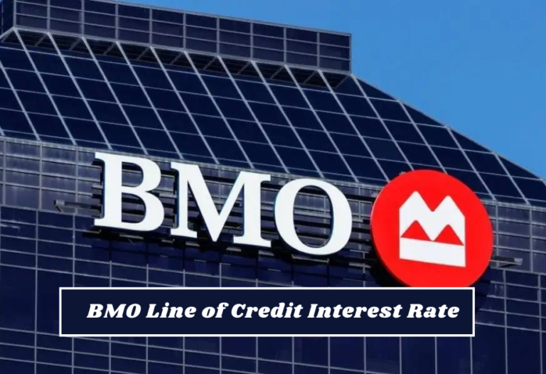 BMO Line of Credit Interest Rate: How Access and Pay BMO Line of Credit Canada?