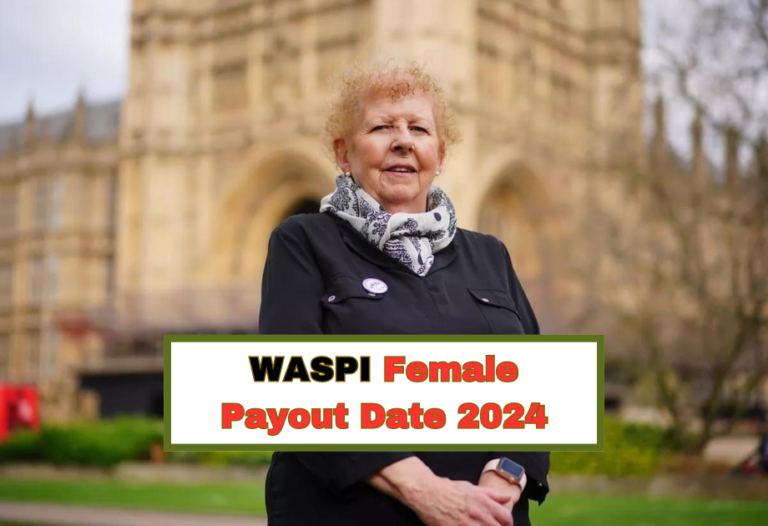 WASPI Female Payout Date 2024 When The Payment is Coming for This Month