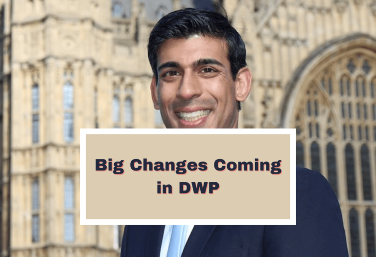 Big Changes Coming in DWP As Government Changes: What Are those? Are You Affected?