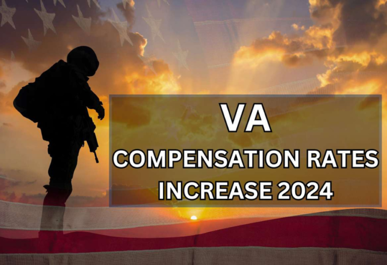 VA Compensation Rates Increase 2024 Possible Increase and Eligibility