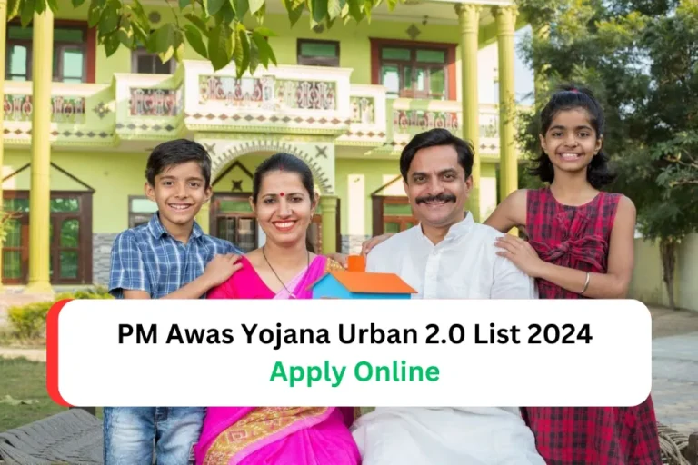 PM Awas Yojana Urban 2.0 List 2024: Apply Online, Beneficiary List, Eligibility & Amount