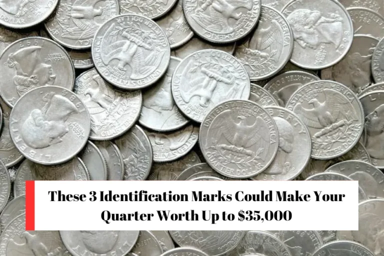 These 3 Identification Marks Could Make Your Quarter Worth Up to $35,000